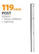 Post (Light Duty) 76mm x 2400mm 1022624