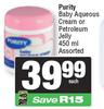 Purity Baby Aqueous Cream Or Petroleum Jelly Assorted-450ml