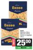 Eezee Macaroni,Elbow,Macaroni,Penne,Screws Or Spaghetti-For 2 x 500g