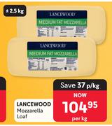 Lancewood Mozzarella Loaf-Per Kg