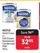 Nestle Gold Cross Or Full Cream Sweetened Condensed Milk-385g