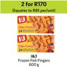 I&J Frozen Fish Fingers-For 2 x 600g