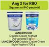Lancewood Double Cream Yoghurt 1Kg Or Double Cream Greek Style Yoghurt 700g-For 2