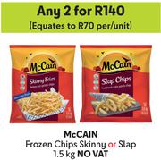 McCain Frozen Chips Skinny Or Slap-For 2 x 1.5Kg
