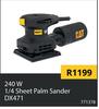 CAT 240W 1/4 Sheet Palm Sander DX471 771378