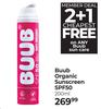 Buub Organic Sunscreen SPF50 (2 + 1 Cheapest Free)-200ml