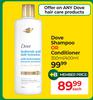 Dove Shampoo Or Conditioner-350ml/400ml Each