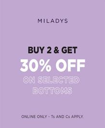 Milady's : Buy 2 & Get 30% Off On Selected Bottoms (Request Valid Dates From Retailer)