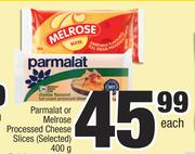 Parmalat Or Melrose Processed Cheese Slices (Selected)-400g Each