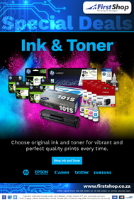 First Shop : Ink & Toner (06 May - 13 May 2022) 