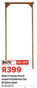 Hard Wood Door Frame 43 x 60mm For 813mm Door 81463270