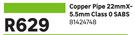 Copper Pipe 22mm x 5.5mm Class 0 SABS 81424748