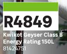 Kwikot 150L Geyser Class B Energy Rating 81424751