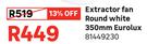 Eurolux Extractor Fan Round White 350mm 81449230