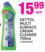 Dettol Multi Surface Cream Cleaner Assorted-750ml
