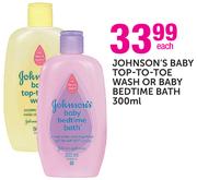 Johnson's Baby Top-To-Toe Wash Or Baby Bedtime Bath-300ml Each