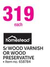 Homestead 5Ltr Wood Varnish or Wood Preservative-Each