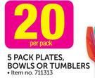 5 Pack Plates, Bowls Or Tumblers-Per Pack
