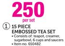 15 Piece Embossed Tea Set-Per Set