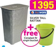 Nu Ware Silver Tall Rattan+ Free Cenplast 9Ltr Virgin Bucket