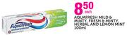 Aquafresh Mild & Minty, Fresh & Minty, Herbal And Lemon Mint-100ml