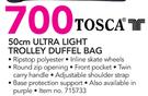 Tosca 50Cm Ultra Light Trolley Duffel Bag