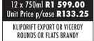 Klipdrift Export Or Viceroy Rounds Or Flats Brandy-12 x 750ml