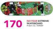 No Fear Extreme Skateboard