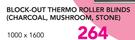 Decorland Block Out Thermo Roller Blinds (Charcoal,Mushroom,Stone)-1000mm x 1600mm