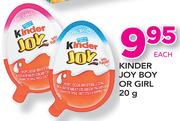 Kinder Joy Boy or Girl - 20gm Each