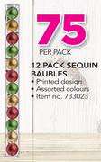 12 Pack Sequin Baubles-Per Pack 