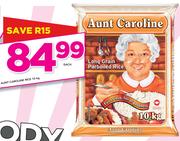 Aunt Caroline Rice-10Kg