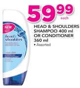 Head & Shoulders Shampoo 400ml Or Conditioner 360ml Assorted-Each