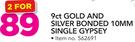 JCSA 9ct Gold And Silver Bonded 10mm Single Gypsey-For 2
