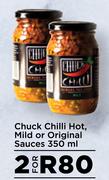 Chuck Chilli Hot, Mild Or Original Sauces-For 2 x 350ml