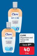 Clere Glycerine And Tissue Oil-For 2 x 100ml