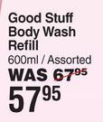 Good Stuff Body Wash Refill Assorted-600ml