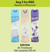 Airoma Air Freshener (All Variants)-For Any 3 x  210ml