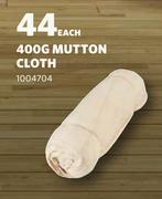 Mutton Cloth-400g Each
