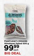 Food Lover's Almonds (Himalayan Salted)-500g Each