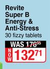 Revite Super B Energy & Anti Stress-30 Fizzy Tablets