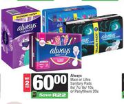 Always Maxi Or Ultra Sanitary Pads 6s/7s/8s/10s Or Pantyliners 20s-For 2
