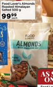 Food Lover's Almonds Roasted Himalayan Salted-500g Each