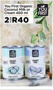 You First Organic Coconut Milk Or Cream-For 2 x 400ml