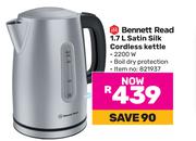 Bennett Read 1.7L Satin Silk Cordless Kettle
