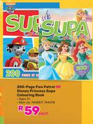 200 Page Paw Petrol Or Disney Princess Supa Colouring Book-Each