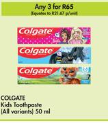 Colgate Kids Toothpaste (All Variants)-For 3 x 50ml