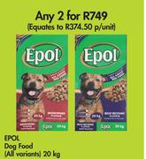 Epol Dog Food (All Variants)-For 2 x 20Kg