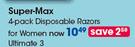 Super-Max 4 Pack Disposable Razors For Women Ultimate 3-Per Pack