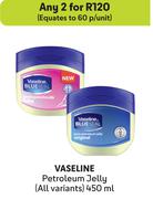 Vaseline Petroleum Jelly (All Variants)-For Any 2 x 450ml